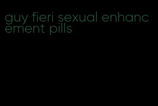 guy fieri sexual enhancement pills