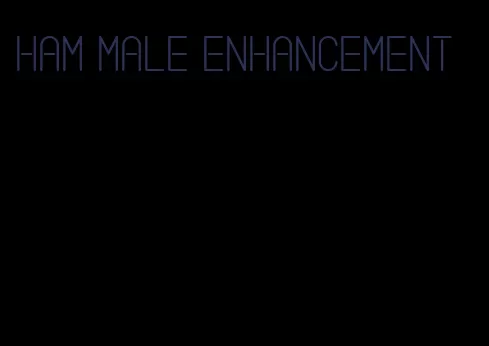 ham male enhancement