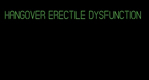 hangover erectile dysfunction