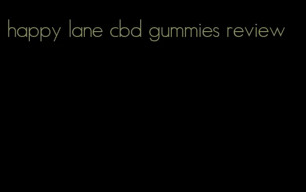 happy lane cbd gummies review