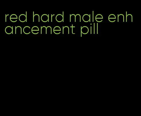 red hard male enhancement pill