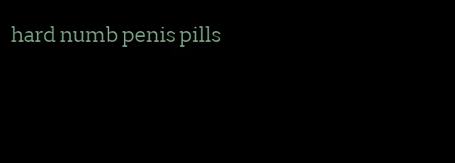 hard numb penis pills