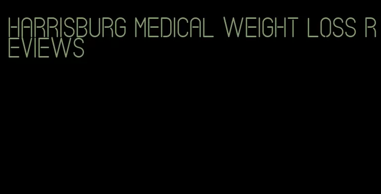 harrisburg medical weight loss reviews