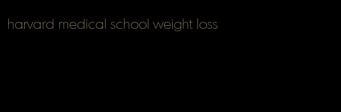 harvard medical school weight loss