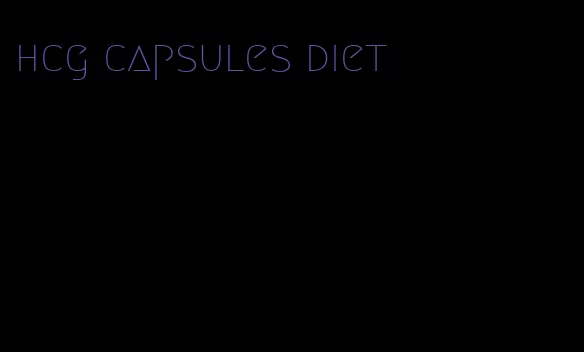 hcg capsules diet