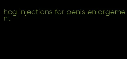 hcg injections for penis enlargement