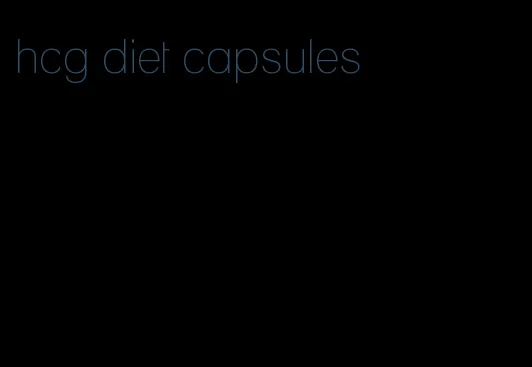 hcg diet capsules