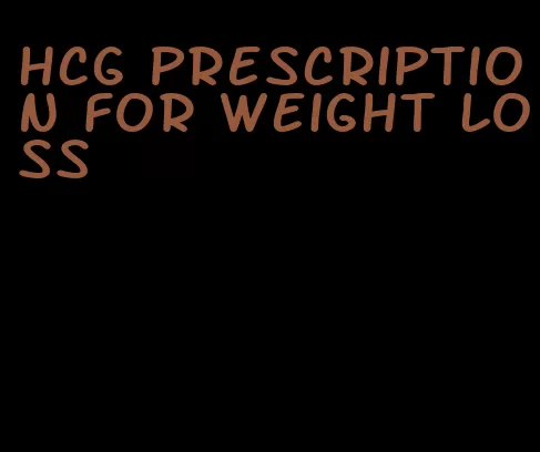 hcg prescription for weight loss