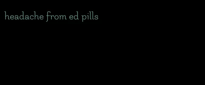 headache from ed pills