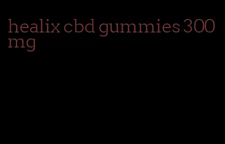 healix cbd gummies 300mg