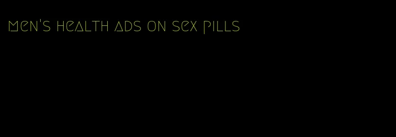 men's health ads on sex pills