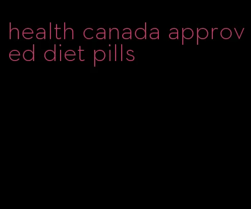 health canada approved diet pills