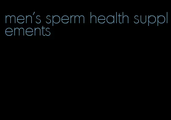 men's sperm health supplements