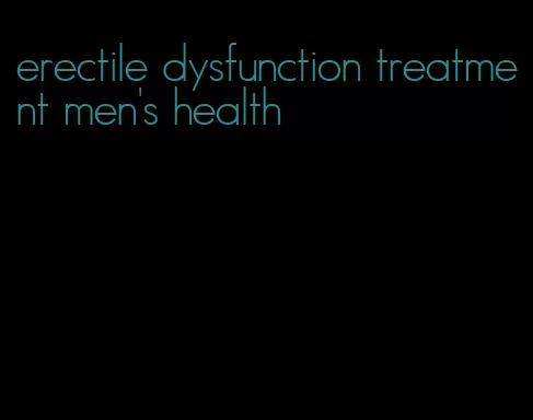 erectile dysfunction treatment men's health