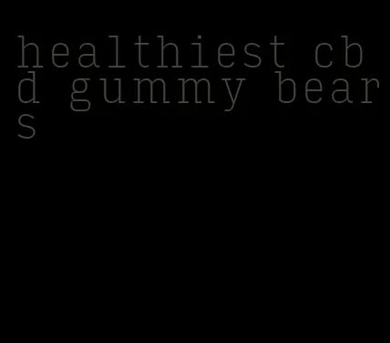 healthiest cbd gummy bears