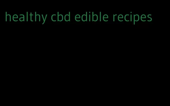 healthy cbd edible recipes