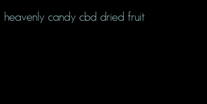 heavenly candy cbd dried fruit