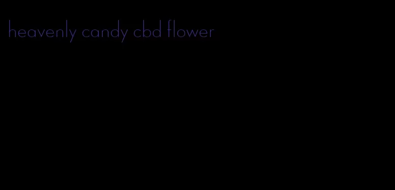 heavenly candy cbd flower