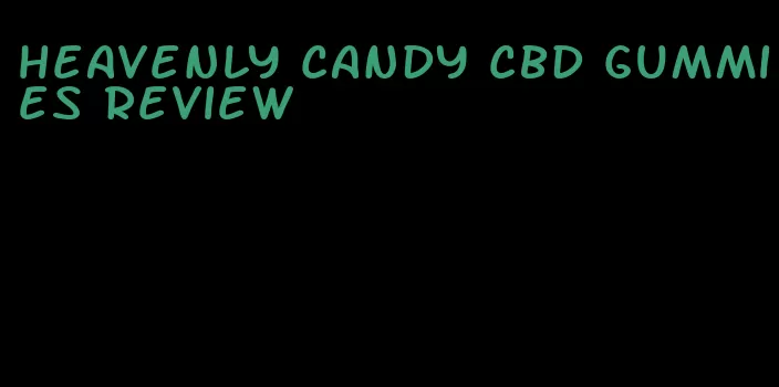 heavenly candy cbd gummies review