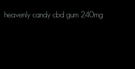 heavenly candy cbd gum 240mg