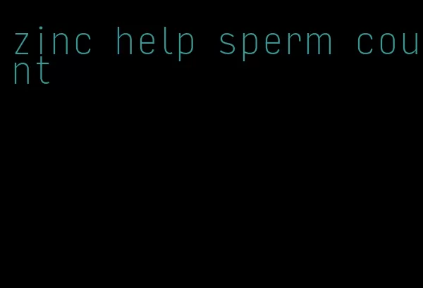 zinc help sperm count