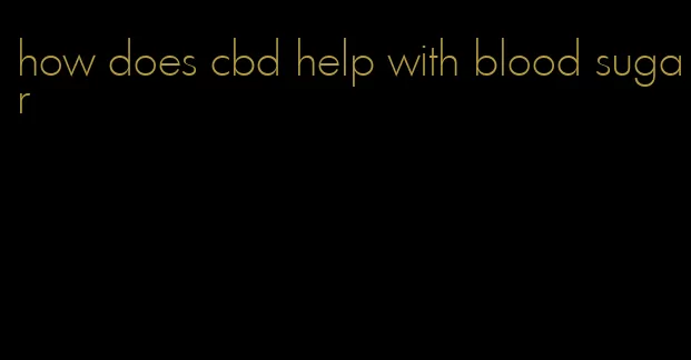 how does cbd help with blood sugar