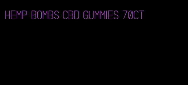 hemp bombs cbd gummies 70ct