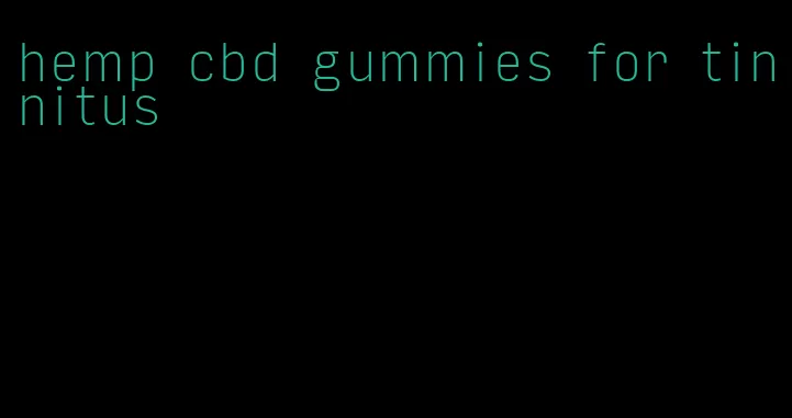 hemp cbd gummies for tinnitus