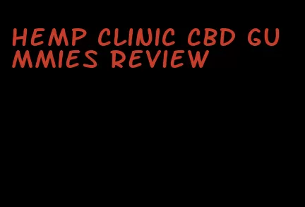 hemp clinic cbd gummies review