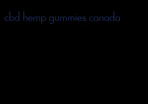 cbd hemp gummies canada