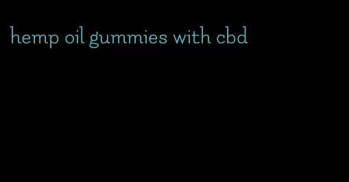 hemp oil gummies with cbd