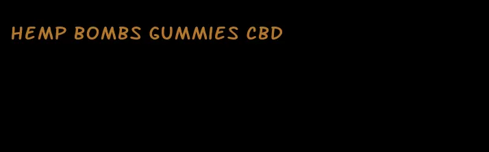 hemp bombs gummies cbd