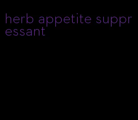 herb appetite suppressant