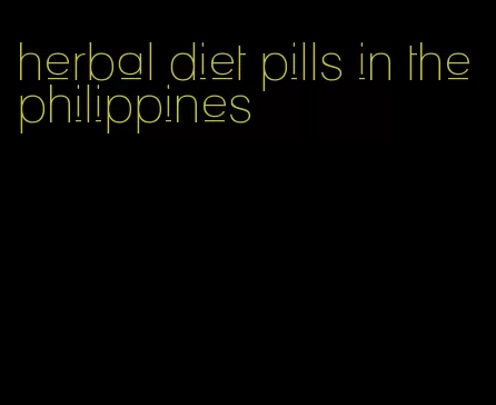 herbal diet pills in the philippines