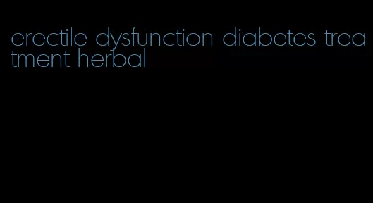 erectile dysfunction diabetes treatment herbal