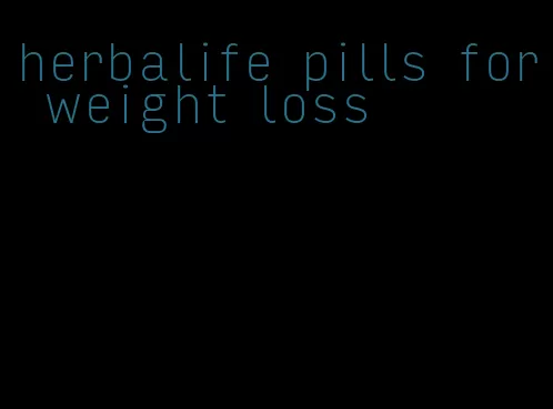 herbalife pills for weight loss