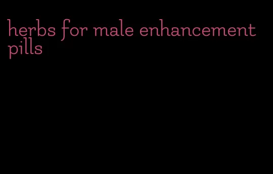 herbs for male enhancement pills