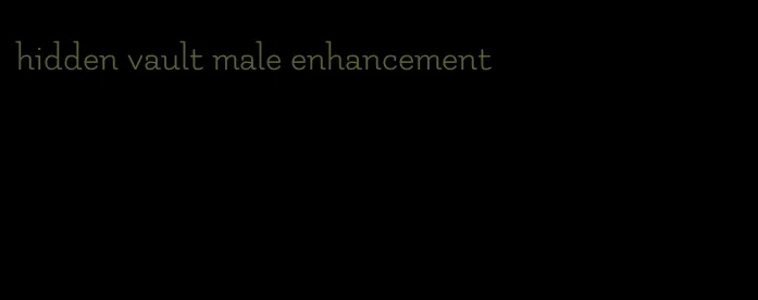 hidden vault male enhancement