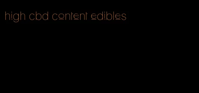 high cbd content edibles