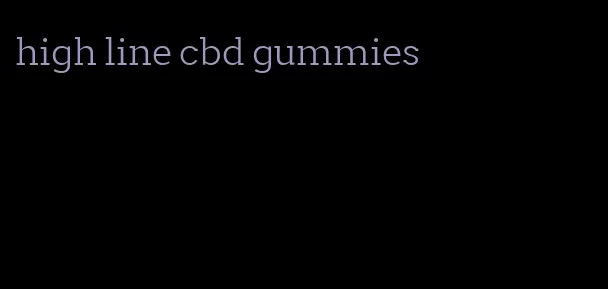 high line cbd gummies