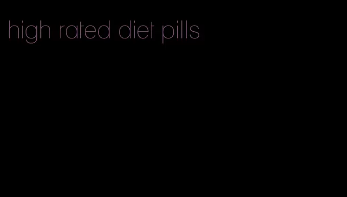 high rated diet pills