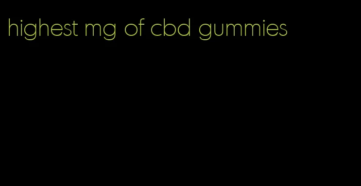 highest mg of cbd gummies