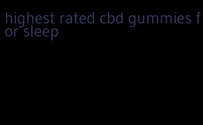 highest rated cbd gummies for sleep