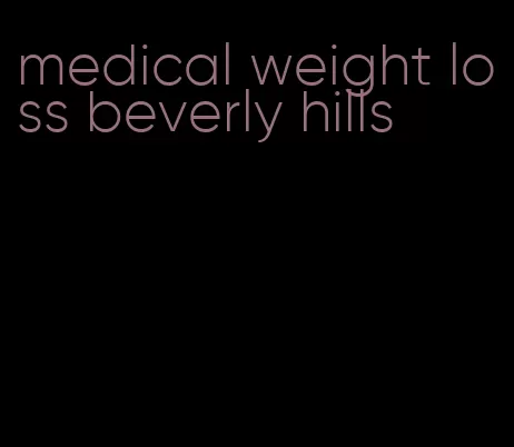 medical weight loss beverly hills