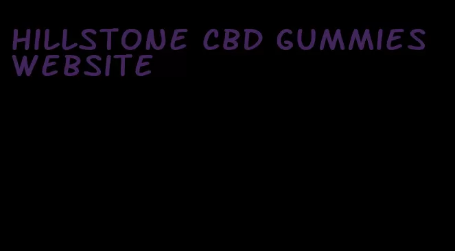 hillstone cbd gummies website