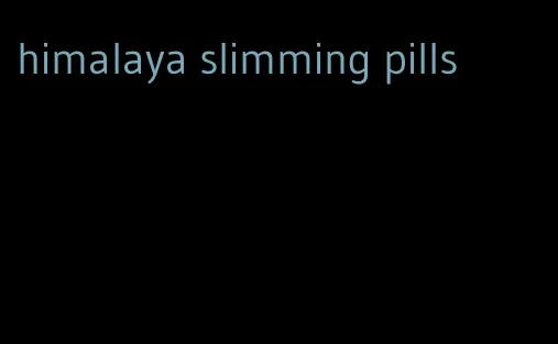 himalaya slimming pills