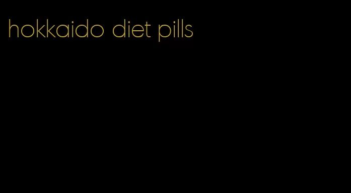 hokkaido diet pills