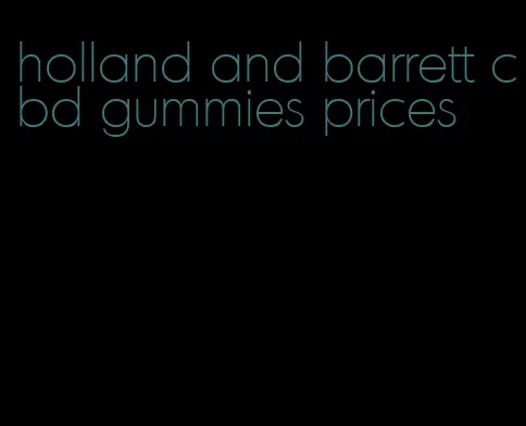 holland and barrett cbd gummies prices