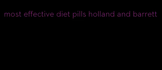 most effective diet pills holland and barrett