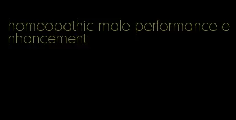 homeopathic male performance enhancement